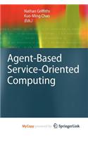Agent-Based Service-Oriented Computing: (English)