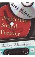 Perfecting Sound Forever
