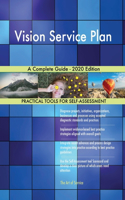 Vision Service Plan A Complete Guide - 2020 Edition