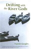 Drifting with the River Gods