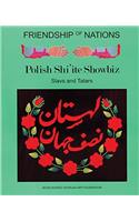 Slavs and Tartars: Friendship of Nations: Polish Shi'ite Showbiz (2nd Edition)