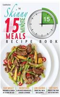 Skinny 15 Minute Meals Recipe Book
