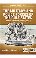 The Military and Police Forces of the Gulf States Volume 3