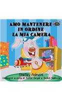 Amo mantenere in ordine la mia camera: I Love to Keep My Room Clean (Italian Edition)