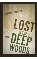 Lost in the Deep Woods