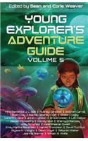 Young Explorer's Adventure Guide, Volume 5