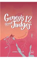 Genesis 12 Through Judges
