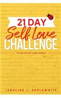 21 Day Self Love Challenge: It's Time To Start Loving Yourself
