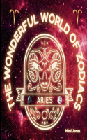 The Wonderful World of Zodiacs