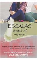 Escalas al ritmo del viento: Segunda parte de la Saga 10 lullabies (Juvenil, romántica)(2 10 Lullabies)