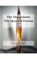 The Descendants: The Spear of Destiny