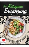 Ketogene ErnÃ¤hrung: Das Kochbuch - Ã?ber 55 Himmlische Rezepte Ohne Zucker in Unter 25 Minuten Angerichtet
