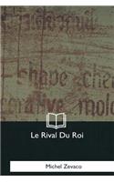 Le Rival Du Roi