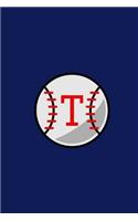 T: Baseball Monogram Initial 'T' Notebook: (6 x 9) Daily Planner, Lined Daily Journal For Writing, 100 Pages, Durable Matte Cover