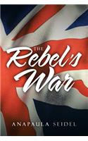 Rebel's War