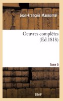 Oeuvres Complètes. Tome 9