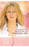 Comme Un Irresistible Defi (Harlequin Prelud')