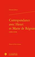 Correspondance Avec Henri Et Marie de Regnier