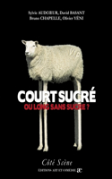 Court sucré ou long sans sucre ?