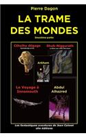 Trame des Mondes