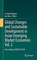 Global Changes and Sustainable Development in Asian Emerging Market Economies Vol. 2