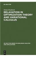 Relaxation in Optimization Theory and Variational Calculus