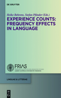 Experience Counts: Frequency Effects in Language