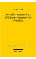 Der Verfassungsgrundsatz effektiver parlamentarischer Opposition: (2 Beiträge zum Organisationsverfassungsrecht)
