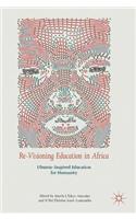 Re-Visioning Education in Africa