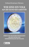 Wir Sind Ein Volk: Auf der Suche nach Identität