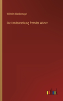 Umdeutschung fremder Wörter