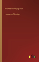 Lancashire Gleanings