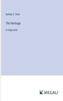 The Heritage: in large print