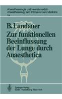 Zur Funktionellen Beeinflussung Der Lunge Durch Anaesthetica