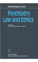 Psychiatry -- Law and Ethics