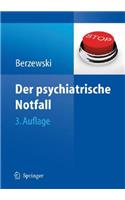 Der Psychiatrische Notfall