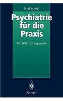 Psychiatrie Fur Die Praxis: Mit ICD-10-Diagnostik (1. Aufl. 1996. Korr. Nachdruck)