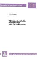 Roemische Geschichte Im Oeffentlichen Geschichtsbewußtsein