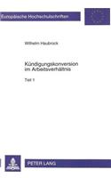 Kuendigungskonversion im Arbeitsverhaeltnis