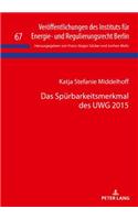 Das Spuerbarkeitsmerkmal des UWG 2015