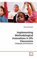 Implementing Methodological Innovations in EFL Classrooms