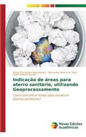 Indicação de áreas para aterro sanitário, utilizando Geoprocessamento