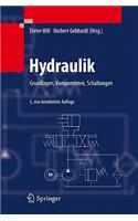 Hydraulik: Grundlagen, Komponenten, Schaltungen