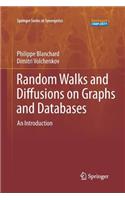 Random Walks and Diffusions on Graphs and Databases