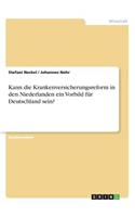 Kann die Krankenversicherungsreform in den Niederlanden ein Vorbild für Deutschland sein?