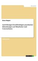 Auswirkungen berufsbedingter psychischer Erkrankungen auf Mitarbeiter und Unternehmen