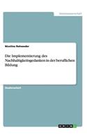 Die Implementierung des Nachhaltigkeitsgedanken in der beruflichen Bildung