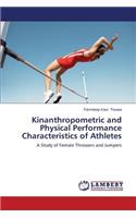 Kinanthropometric and Physical Performance Characteristics of Athletes