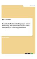 Rechtliche Rahmenbedingungen für die Erhöhung des Frauenanteils und deren Vergütung in Führungspositionen