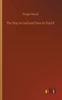 Way to God and How to Find It
